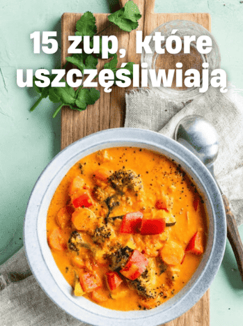 Kolekcja 15 zup które uszczęśliwiają